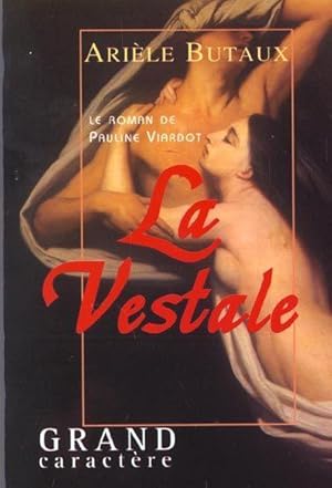 Imagen del vendedor de la vestale ou le roman de pauline viardot a la venta por Chapitre.com : livres et presse ancienne