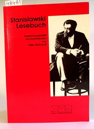 Stanislawski Lesebuch. Zusammengestellt und kommentiert von Peter Simhandl. (Sigma-Medienwissensc...