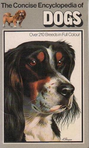 Image du vendeur pour THE CONCISE ENCYCLOPEDIA OF DOGS mis en vente par Black Stump Books And Collectables