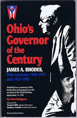 Ohio Governor of the Century: James A. Rhodes, Ohio Governor 1963-1971 and 1975-1983