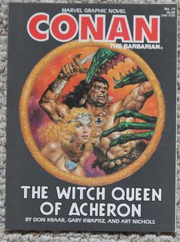 Conan the Barbarian - The Witch Queen of Acheron (Marvel Graphic Novel, No. 19)