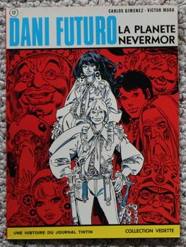 DANI FUTURO : LA PLANETE NEVERMOR , COLLECTION VEDETTE , UNE HISTOIRE DU JOURNAL DE TINTIN. (fren...