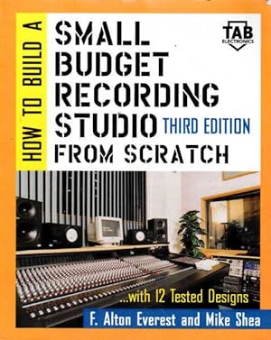 Imagen del vendedor de How to Build A Small Budget Recording Studio From Scratch : With 12 Tested Designs (TAB Mastering Electronics Series) a la venta por Goulds Book Arcade, Sydney