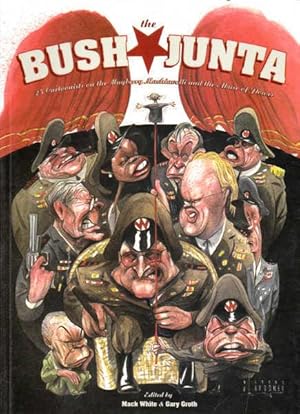 Seller image for Bush Junta 25 Cartoonists on the Mayberry Machiavelli and the Abuse of Power for sale by Goulds Book Arcade, Sydney