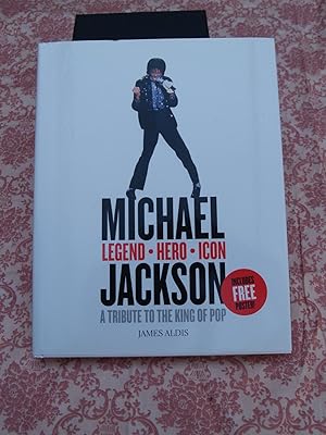 Seller image for Michael Jackson Legend Hero Icon A Tribute to the King of Pop for sale by Terry Blowfield
