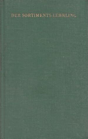 Bild des Verkufers fr Der Sortimentslehrling : ein Lehrbuch f. junge Buchhndler. zum Verkauf von Versandantiquariat Nussbaum