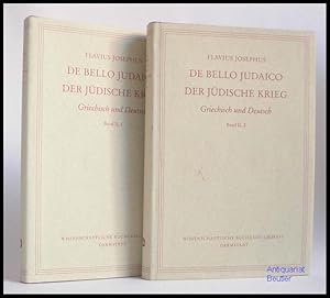 De Bello Judaico. Der Jüdische Krieg. Band II, 1 u. 2. Griechisch und Deutsch. Herausgegeben und ...