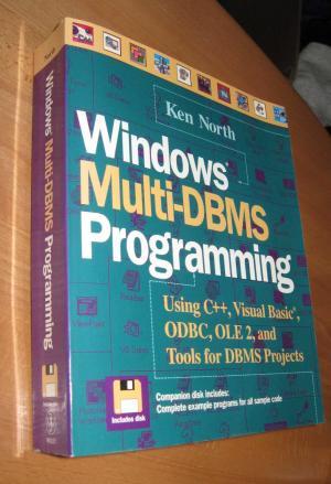 Bild des Verkufers fr Windows Multi-DBMS Programming Using C++, Visual Basic, ODBC, OLE 2, and Tools for DBMS Projects zum Verkauf von Dipl.-Inform. Gerd Suelmann