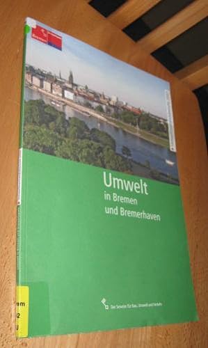 Umwelt in Bremen Und Bremerhaven - Umweltzustandsbericht 2007