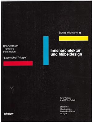 Immagine del venditore per Innenarchitektur und Mbeldesign - Designorientierung. Schnittstellen /Transfers /Fallstudien "Lesembel-Trilogie venduto da Bcherpanorama Zwickau- Planitz