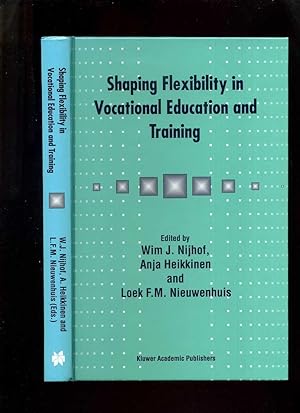 Seller image for Shaping Flexibility in Vocational Education and Training: Institutional, Curricular and Professional Conditions for sale by Roger Lucas Booksellers