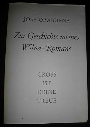 Zur Geschichte meines Wilna-Romans - Gross ist deine Treue