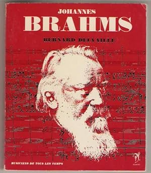 Johannes Brahms. L'Homme et son oeuvre. Liste complète des oeuvres, discographie, illustrations.