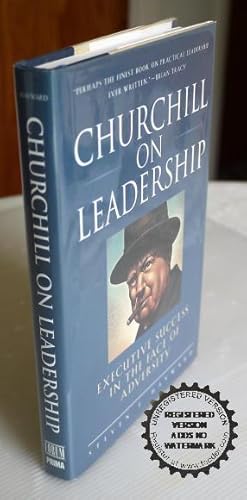 Seller image for Churchill on Leadership:Executive Success in the Face of Adversity for sale by Bawnmore Fine and Rare Books