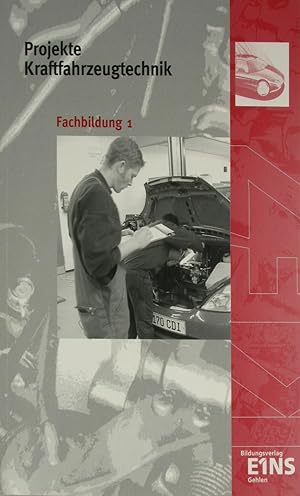 Imagen del vendedor de Projekte Kraftfahrzeugtechnik. Fachbildung 1., a la venta por Versandantiquariat Hbald