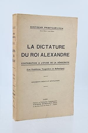 Bild des Verkufers fr La dictature du roi Alexandre zum Verkauf von Librairie Le Feu Follet