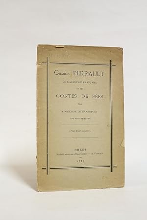 Seller image for Charles Perrault de l'Acadmie franaise, mon arrire grand oncle et ses contes de fes for sale by Librairie Le Feu Follet