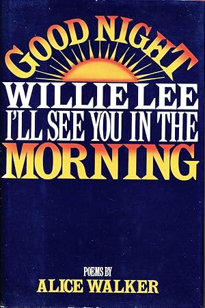 Seller image for Good Night Willie Lee I'll See You In The Morning for sale by Randall's Books