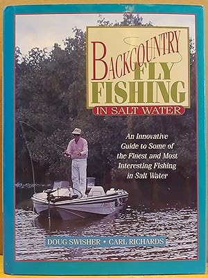 Imagen del vendedor de Backcountry Fly Fishing in Salt Water: An Innovative Guide to Some of the Finest and Most Interesting Fishing in Salt Water a la venta por H.S. Bailey