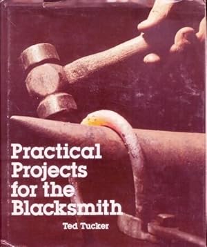 Seller image for Practical Projects for the Blacksmith for sale by Frank Hofmann