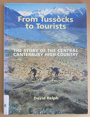 Seller image for From Tussocks to Tourists The Story of the Central Canterbury High Country for sale by Mainly Fiction