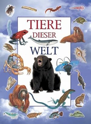 Seller image for Tiere dieser Welt for sale by Modernes Antiquariat an der Kyll