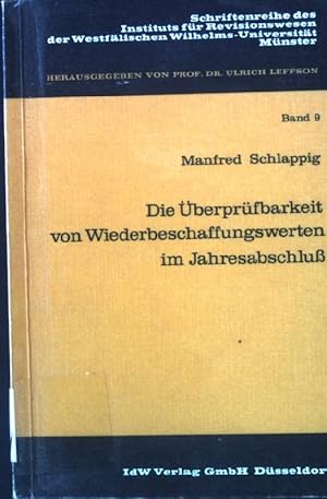 Bild des Verkufers fr Die berprfbarkeit von Wiederbeschaffungswerten im Jahresabschluss : ein Beitrag zur Diskussion von Art. 30 des Vorschlages d. Komm. d. Europ. Gemeinschaften f. e. Harmonisierung d. Rechnungslegungsvorschriften von Kapitalgesellschaften. Schriftenreihe des Inst. fr Revisionswesen Band 9, zum Verkauf von books4less (Versandantiquariat Petra Gros GmbH & Co. KG)