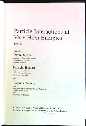 Bild des Verkufers fr Particle interactions at very high energies; Part A Nato ASI Series B; Vol. 4 zum Verkauf von books4less (Versandantiquariat Petra Gros GmbH & Co. KG)