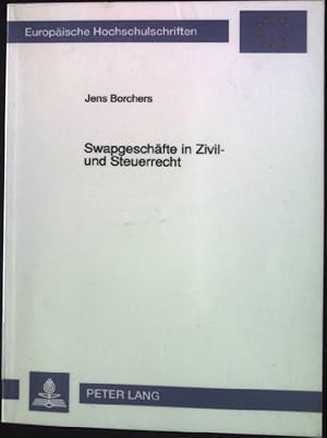 Imagen del vendedor de Swapgeschfte in Zivil- und Steuerrecht. Europische Hochschulschriften 1338, a la venta por books4less (Versandantiquariat Petra Gros GmbH & Co. KG)
