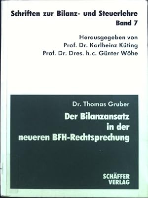 Seller image for Der Bilanzansatz in der neueren BFH-Rechtsprechung. Schriften zur Bilanz- und Steuerlehre Band 7, for sale by books4less (Versandantiquariat Petra Gros GmbH & Co. KG)