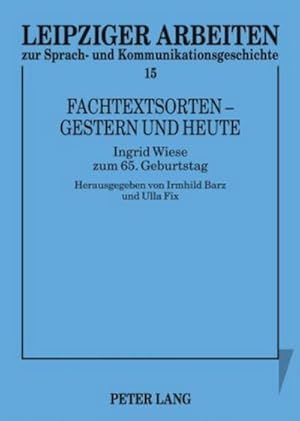 Imagen del vendedor de Fachtextsorten - gestern und heute : Ingrid Wiese zum 65. Geburtstag a la venta por AHA-BUCH GmbH