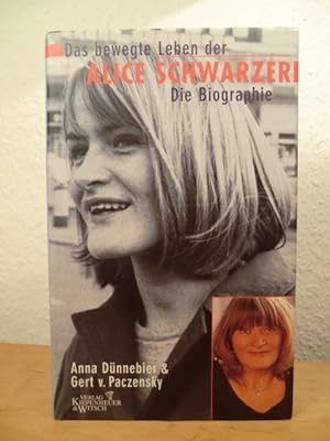 Bild des Verkäufers für Das bewegte Leben der Alice Schwarzer. Die Biographie zum Verkauf von Antiquariat Weber GbR