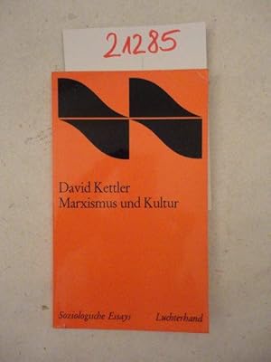 Marxismus und Kultur. Mannheim und Lukacs in den ungarischen Revolutionen 1918 / 19