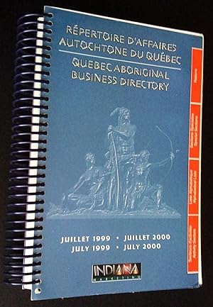 Répertoire d'affaires autochtone du Québec, juillet 1999/juillet 2000 - Quebec Aboriginal Busines...