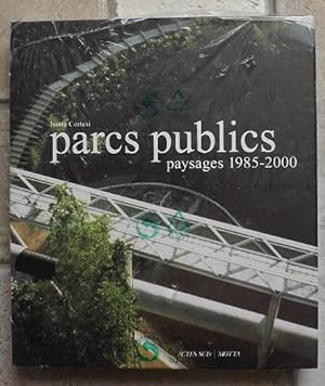 Imagen del vendedor de Parcs publics. Paysages 1985-2000 a la venta por la petite boutique de bea