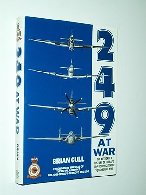 Immagine del venditore per 249 At War: The Authorised History of the RAF's Top-Scoring Fighter Squadron of WWII venduto da Rodney Rogers