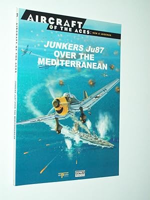 Seller image for Junkers Ju87 over the Mediterranean (Aircraft of the Aces: Men & Legends) for sale by Rodney Rogers