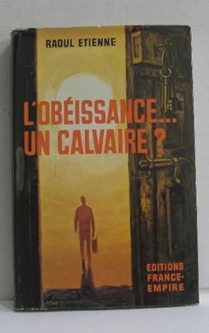 Seller image for L'obissance. un calvaire for sale by crealivres