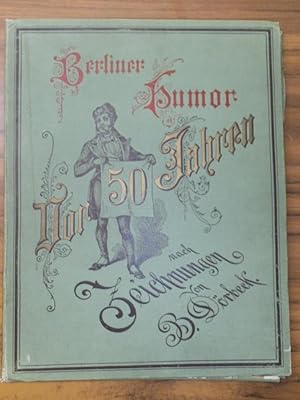 Image du vendeur pour Berliner Humor vor 50 Jahren nach Zeichnungen von B. Drbeck. mis en vente par Antiquariat Carl Wegner