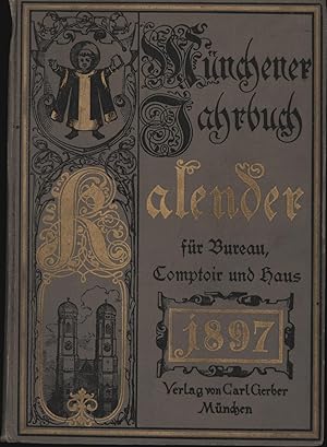 Bild des Verkufers fr Mnchener Jahrbuch"Kalender fr Bureau, Comptoir und Haus, 1897, 10. Jahrgang," zum Verkauf von Antiquariat Kastanienhof