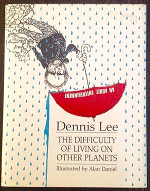 The Difficulty of Living on Other Planets (Signed Copy)