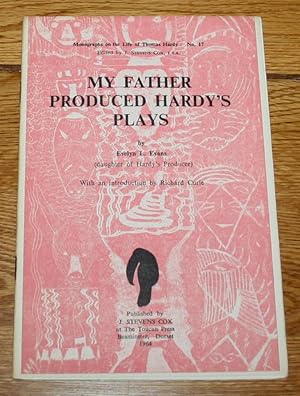 My Father Produced Hardy's Plays.