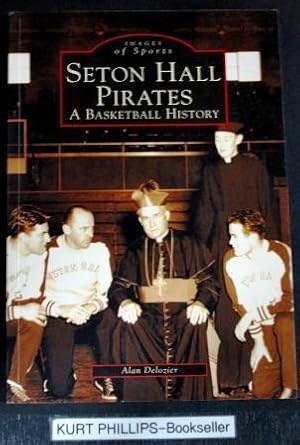 Seton Hall Pirates: A Basketball History (NJ) Signed Copy