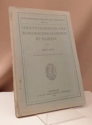 Seller image for Inkrustationstil der romanischen Baukunst zu Florenz. Mit 39 Abbildungen und 11 Lichtdrucktafeln. for sale by Dieter Eckert