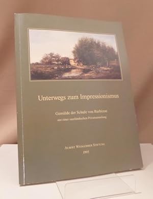 Bild des Verkufers fr Unterwegs zum Impressionismus. Gemlde der Schule von Barbizon aus einer saarlndischen Privatsammlung. Museum Sankt Ingbert, 5. Februar bis 2. April 1995. zum Verkauf von Dieter Eckert