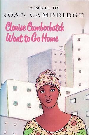Seller image for Clarise Cumberbatch Want to Go Home for sale by Randall's Books