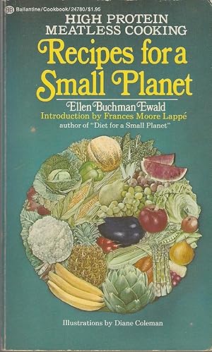 Recipes For A Small Planet: High Protein Meatless Cooking
