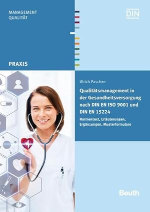 Bild des Verkufers fr Qualittsmanagement in der Gesundheitsversorgung nach DIN EN ISO 9001 und DIN EN 15224 : Normentext, Erluterungen, Ergnzungen, Musterformulare zum Verkauf von AHA-BUCH GmbH