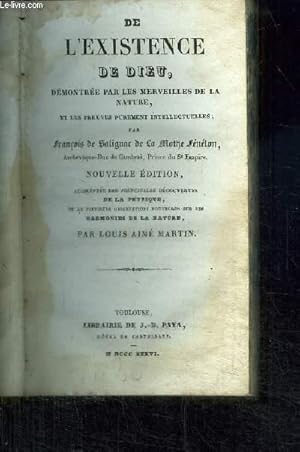 Bild des Verkufers fr DE L'EXISTENCE DE DIEU, DEMONTREE PAR LES MERVEILLES DE LA NATURE, ET LES PREUVES PUREMENT INTELLECTUELLES zum Verkauf von Le-Livre