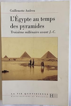 Imagen del vendedor de L'Egypte au temps des pyramides. IIIe millnaire av. J.-C a la venta por Meretseger Books
